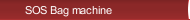 SOS Bag machine